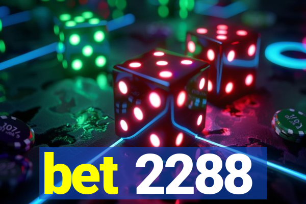 bet 2288